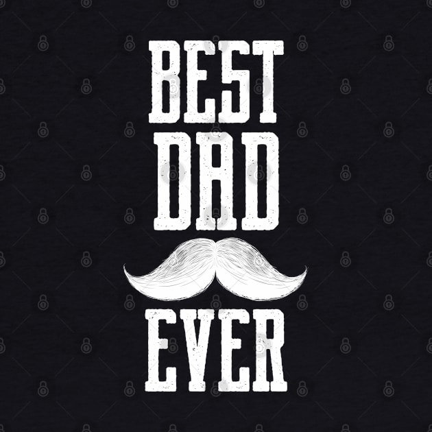 Best Dad Ever typography with mustache by Zaawely